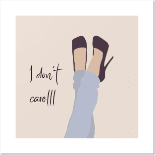 I don't care Posters and Art